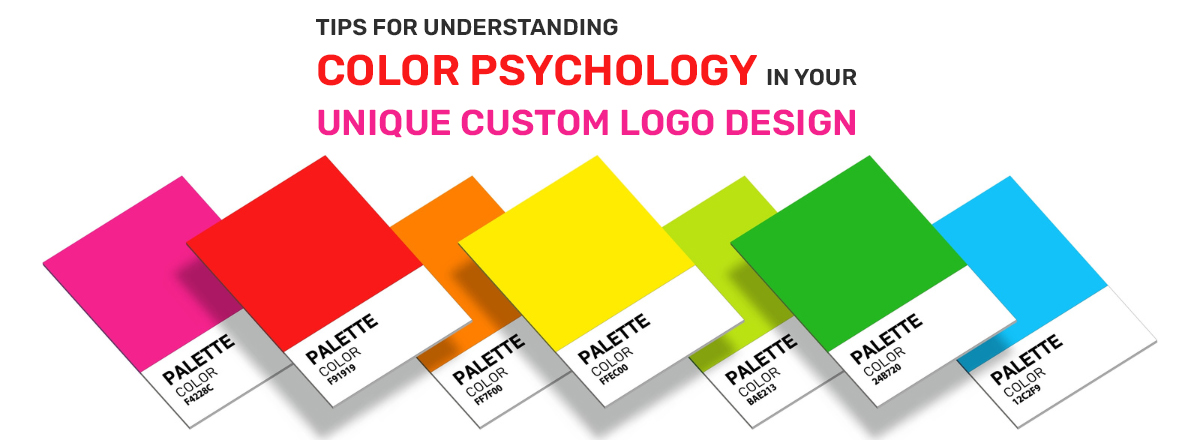 Tips for Understanding Color Psychology in Your Unique Custom Logo Design